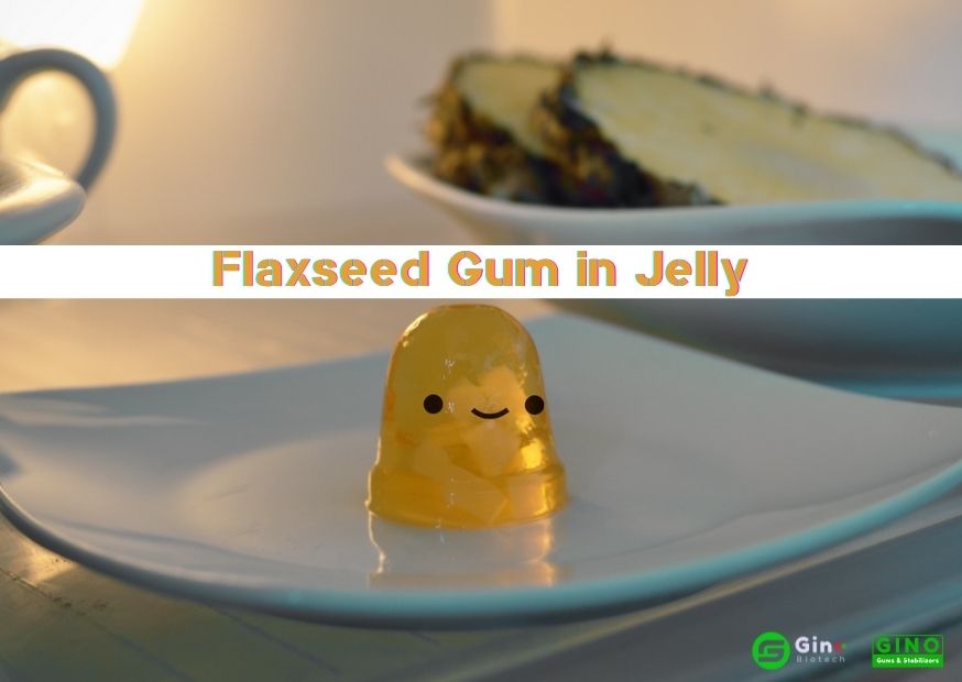 Flaxseed Gum in Jelly