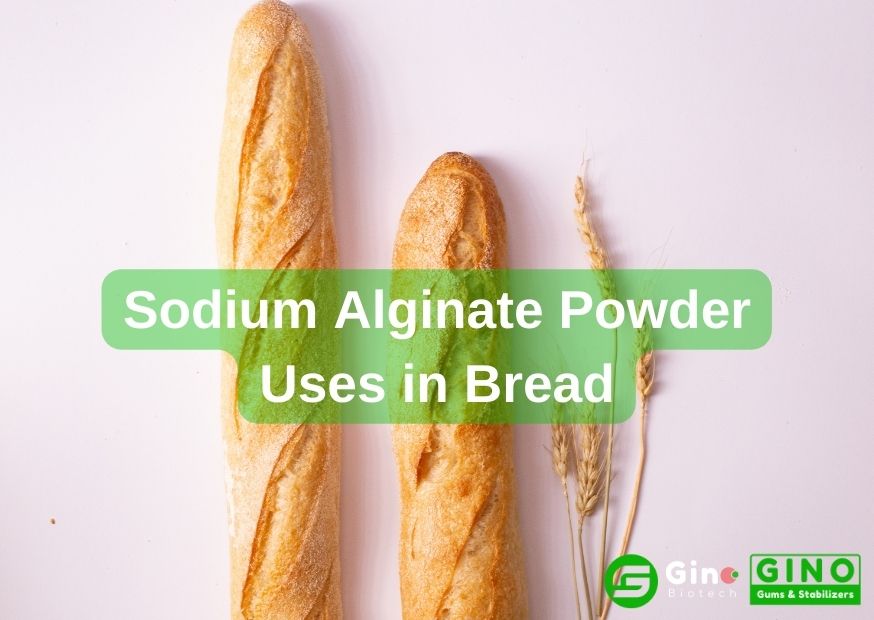 Sodium Alginate Powder Uses in Bread 4