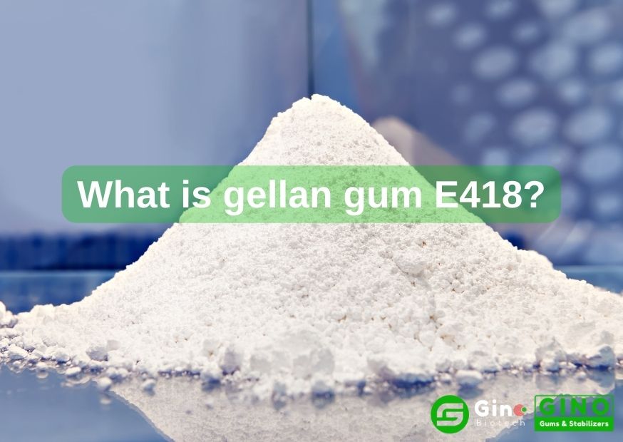 what is gellan gum e418