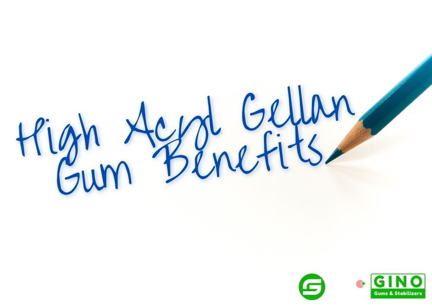 High Acyl Gellan Gum Benefits
