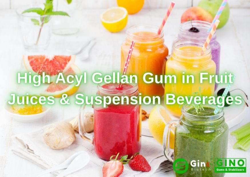 High Acyl Gellan Gum in Fruit Juices & Suspension Beverages