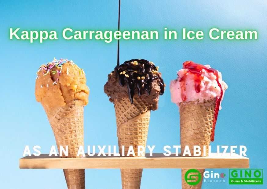 Kappa Carrageenan in Ice Cream As an Auxiliary Stabilizer
