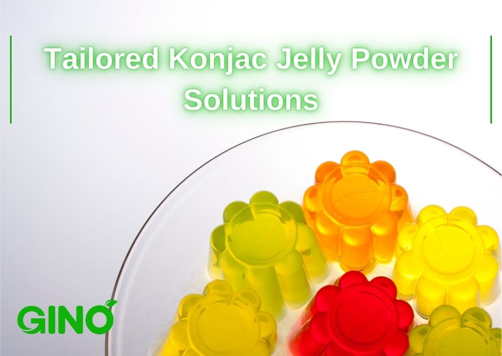 Tailored Konjac Jelly Powder Solutions