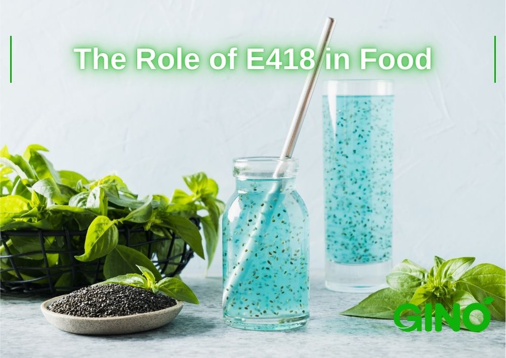 The Role of E418 in Food