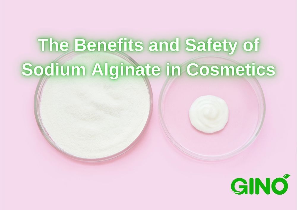 The Benefits and Safety of Sodium Alginate in Cosmetics