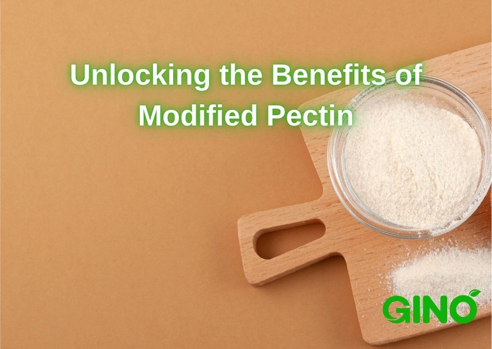 Unlocking the Benefits of Modified Pectin