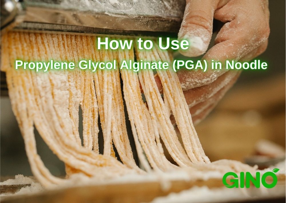 How to Use Propylene Glycol Alginate in Noodle Production (2)