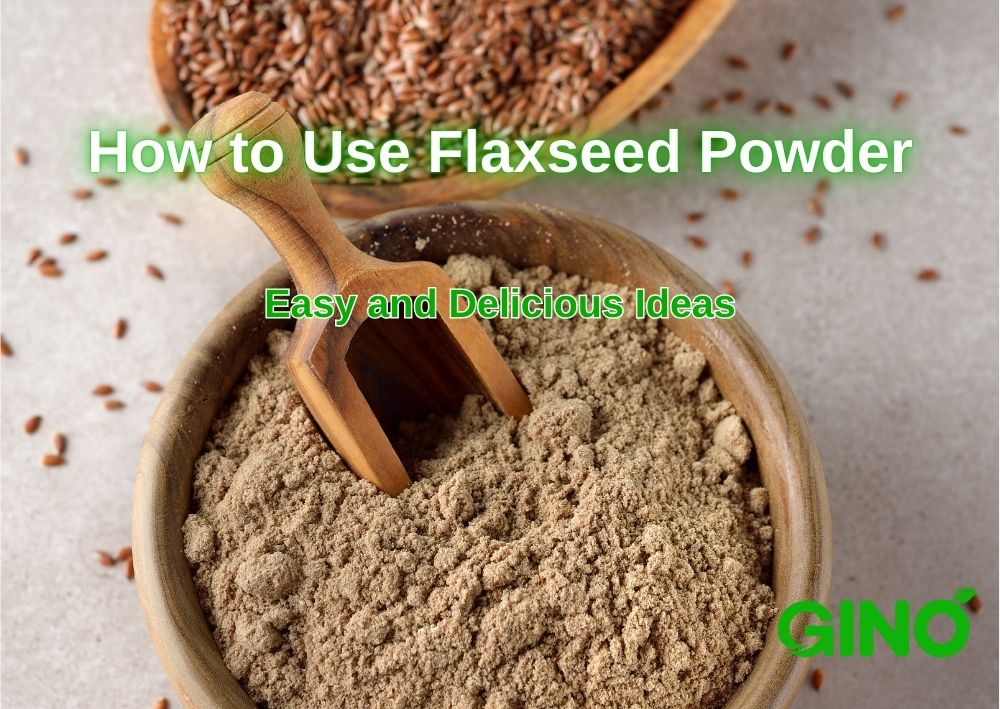 How to Use Flaxseed Powder