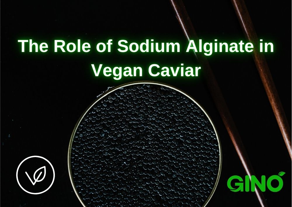 The Role of Sodium Alginate in Vegan Caviar (2)