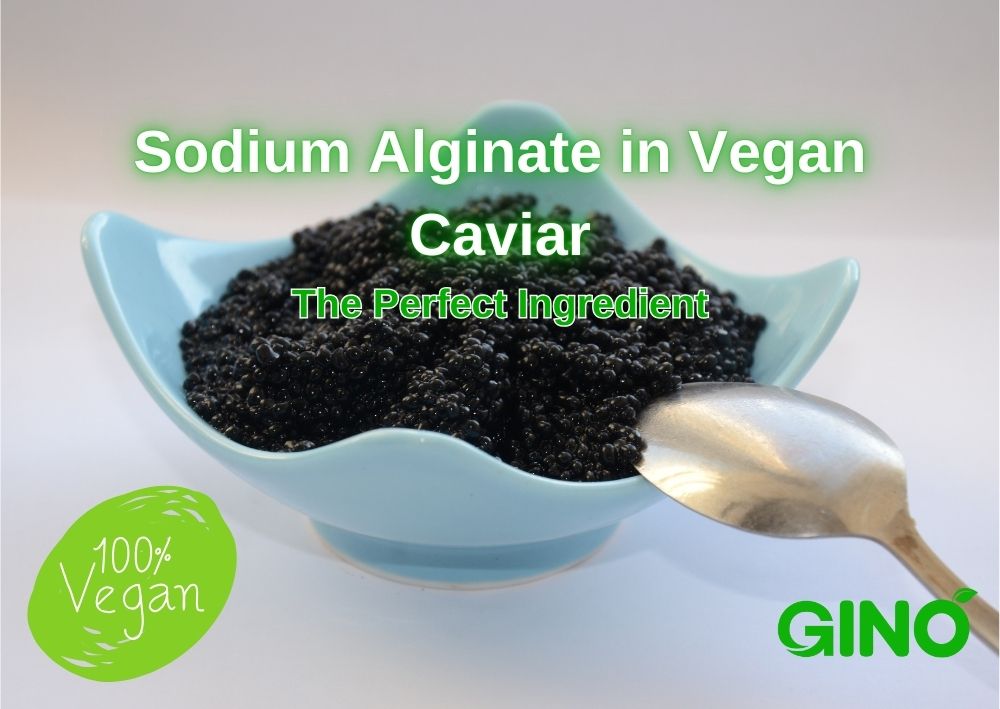 The Role of Sodium Alginate in Vegan Caviar