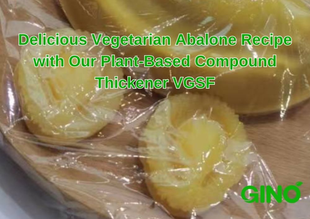 Delicious Vegetarian Abalone Recipe with Our Plant-Based Compound Thickener VGSF