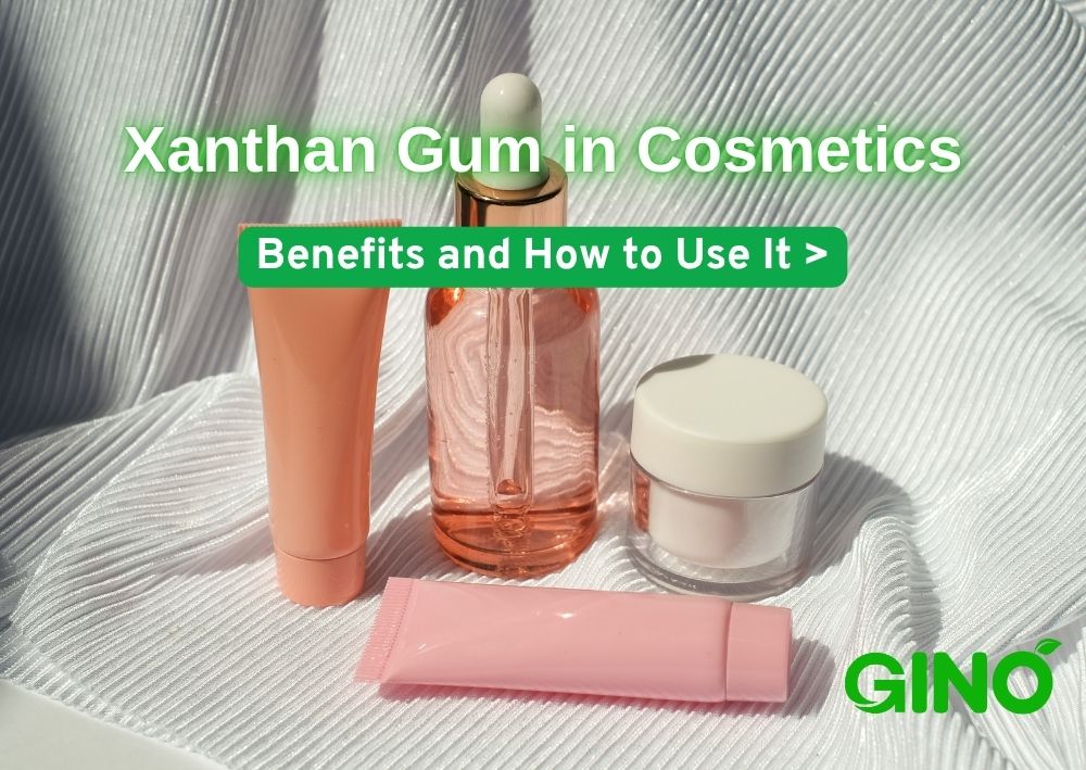 Xanthan Gum in Cosmetics_ Benefits and How to Use It